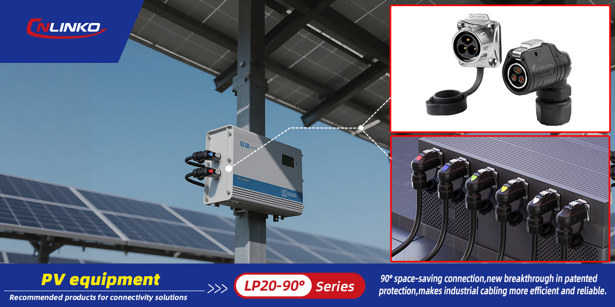 CNLINKO's 90&deg; Industrial Connector Shines as Solar Power's Star Connection Solution